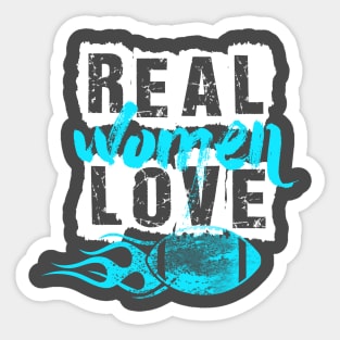 REAL WOMEN LOVE FOOTBALL Sticker